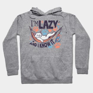 I'm Lazy and i Know it Hoodie